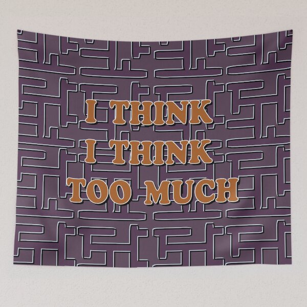 Item preview, Philosophical inscription "I think that I think too much." designed and sold by Ihor Ivanov.