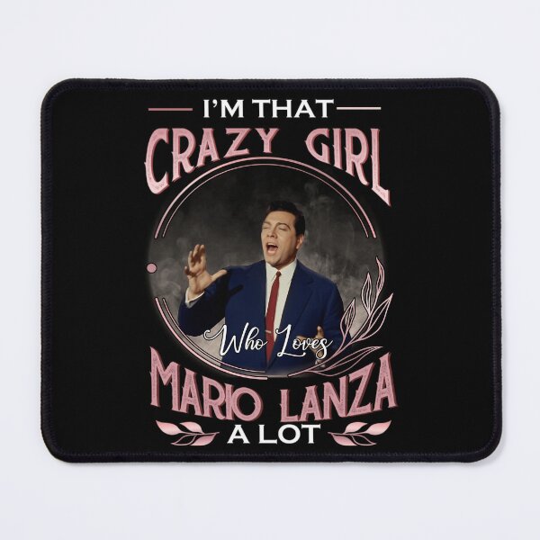 Item preview, I&x27;M THAT CRAZY GIRL WHO LOVES MARIO LANZA A LOT designed and sold by EagleBleak.