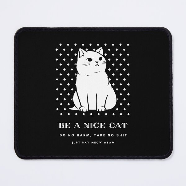 Item preview, BE A NICE CAT designed and sold by YQvibe Studio.
