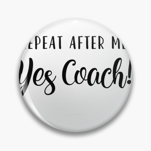 Item preview, Repeat After Me Yes Coach!  	 designed and sold by jwmycgtlfuw11.