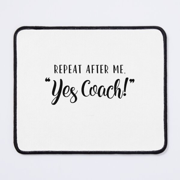Item preview, Repeat After Me Yes Coach! designed and sold by jwmycgtlfuw11.