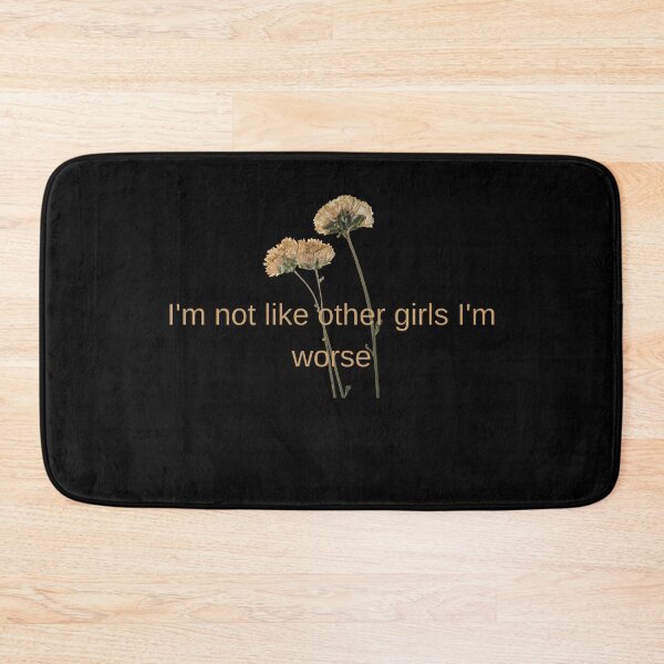 Item preview, I'm not like other girls I'm worse  designed and sold by Mirmura.