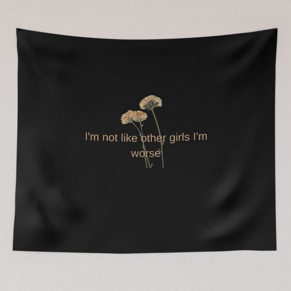 Item preview, I'm not like other girls I'm worse  designed and sold by Mirmura.