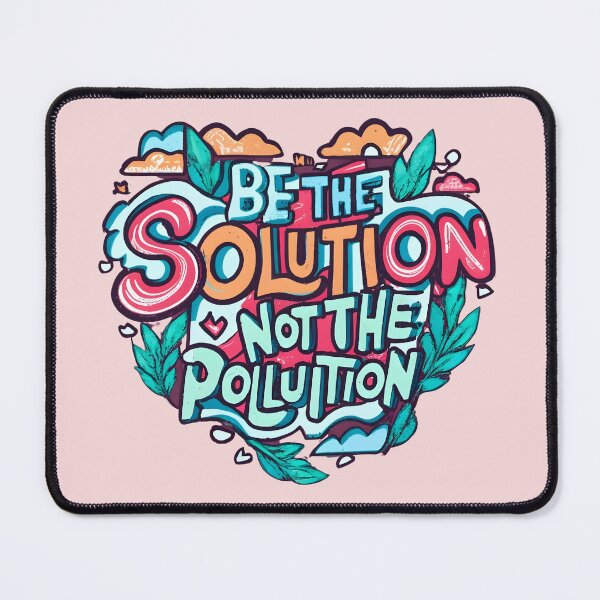 Item preview, Environmentalist - Be the Solution not the Pollution designed and sold by Adeel Mushtaq.