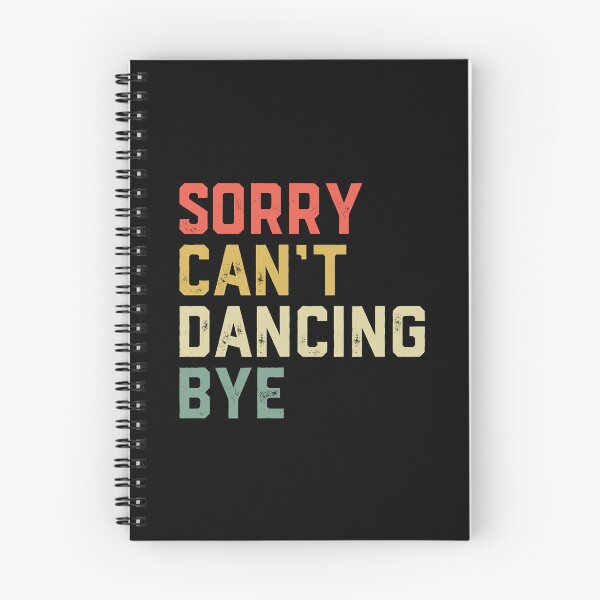 Item preview, Dancer Sorry Can't Dancing Bye - Dance Teacher designed and sold by jingdomdesgine.