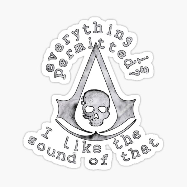 Item preview, Everything is permitted (assassin's creed black flag) designed and sold by Becky-Marie.