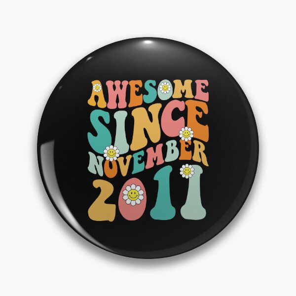 Item preview, Awesome Since November 2011 | Made In 2011 | Retro Groovy Birthday designed and sold by Christina-grich.