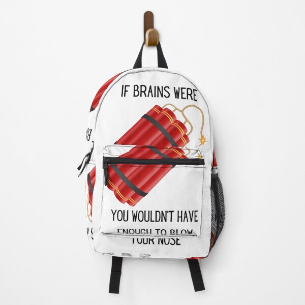 Item preview, If Brains were Dynamite, You wouldn't have enough to blow your nose designed and sold by Toph Moses.