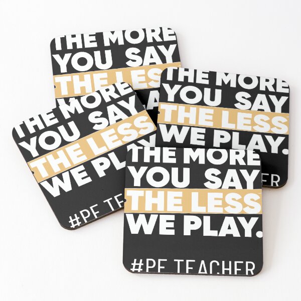 Item preview, The More You Say The Less We Play PE Teacher designed and sold by Art Wear.