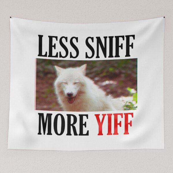 Item preview, LESS SNIFF MORE YIFF designed and sold by Spikylilfriend.