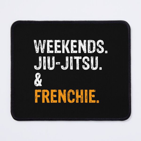 Item preview, Weekends Jiu-Jitsu and Frenchie BJJ Gift designed and sold by Guarddogdrive.