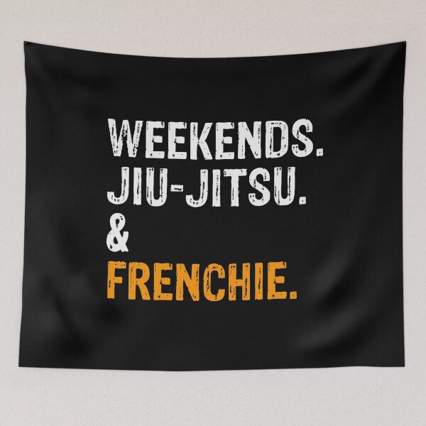 Item preview, Weekends Jiu-Jitsu and Frenchie BJJ Gift designed and sold by Guarddogdrive.