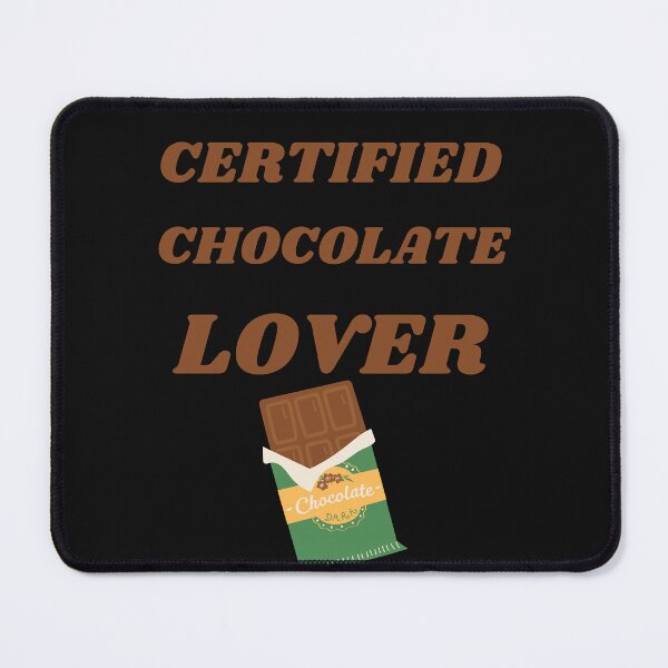 Item preview, Certified chocolate lover designed and sold by WickyWildLife.