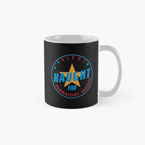 Item preview, Elect Haught For Purgatory Sheriff - Round designed and sold by masnathan.