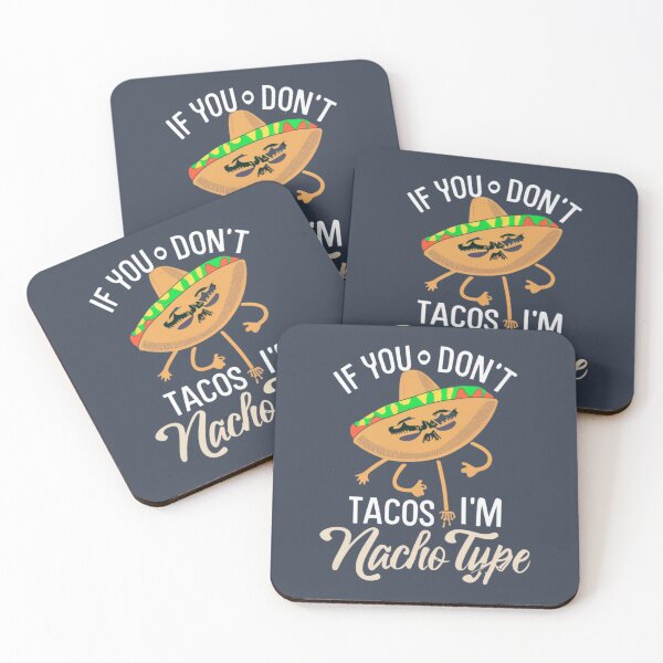 Item preview, if you don't like tacos i'm nacho type designed and sold by BeenTees.