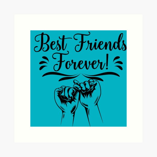 Best Friend Quote Tee Shirt Cute BFF Friends Forever Friendship Gifts Art  Print by iRockstar Merch