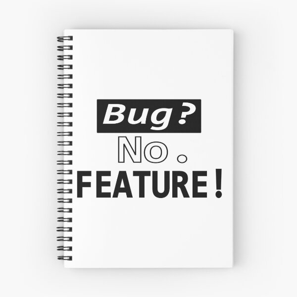 Item preview, Bug? No, FEATURE! White 4 designed and sold by Warrioll.