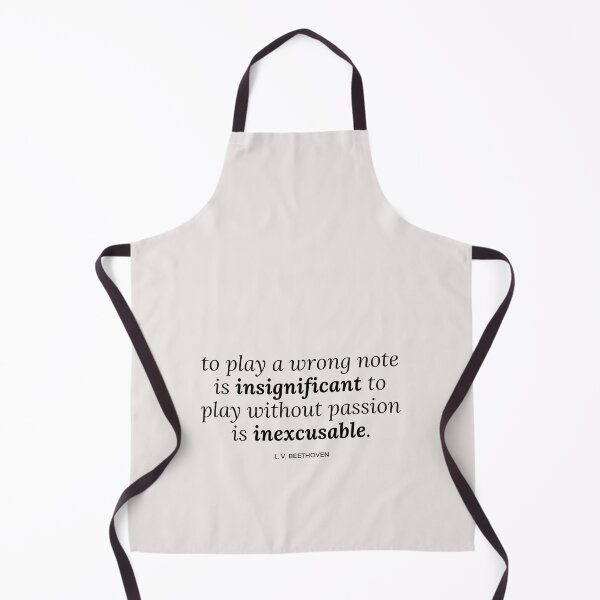 Item preview, to play a wrong note is insignificant. but to play without passion is inexcusable - beethoven designed and sold by Athenasgirl.