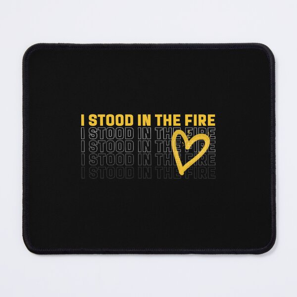 Item preview, I Stood In the Fire designed and sold by Redbeardflynn.