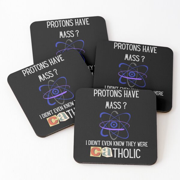 Item preview, Protons have mass ? I didn't even know they were catholic  designed and sold by Reda Ls ⭐️⭐️⭐️⭐️⭐️.