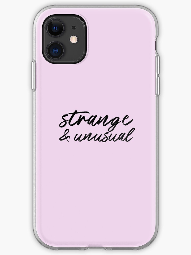 Strange and Unusual iphone 11 case Strange and Unusual iphone 11 case
