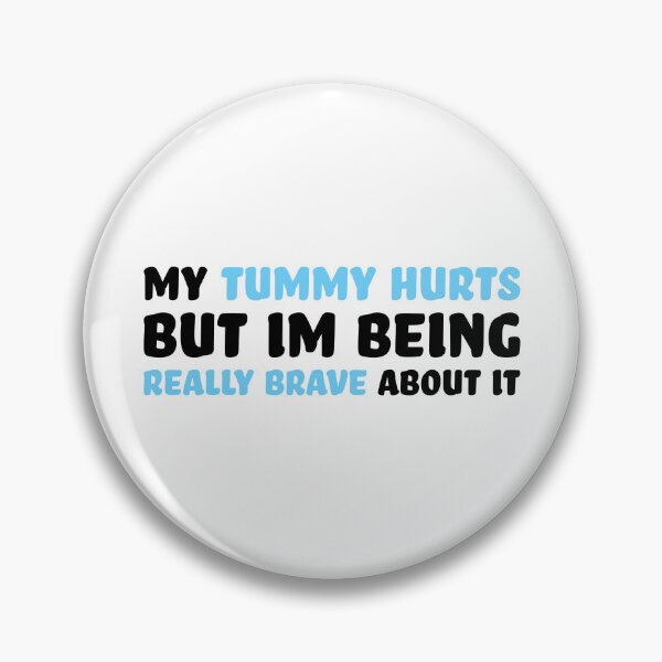 Item preview, My Tummy Hurts designed and sold by PMCreative.