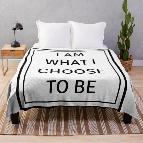 Item preview, I AM WHAT I CHOOSE TO BE designed and sold by Inspirationmotivation.