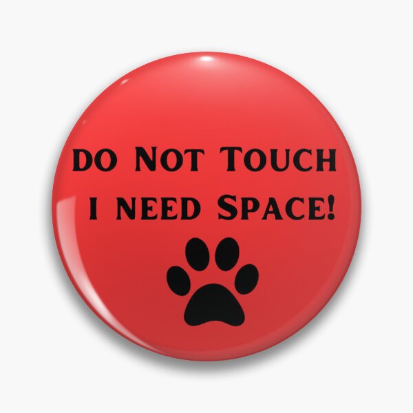 Item preview, Do Not Touch - I Need Space  designed and sold by PetPlayground.