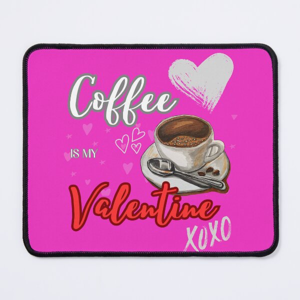 Item preview, Copy of Coffee Is My Valentine designed and sold by AAcrew.