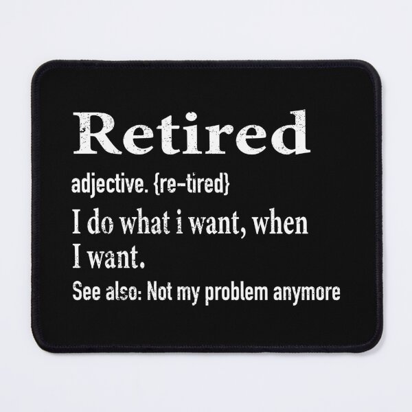 Item preview, Retired Definition Funny Retirement Gag designed and sold by jingdomdesgine.