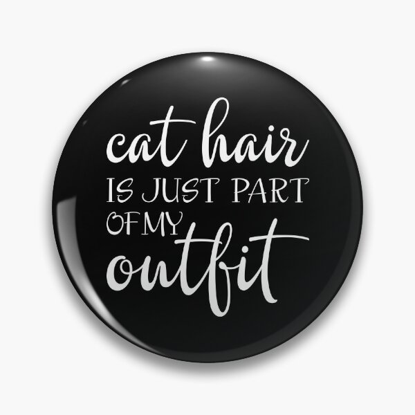 Item preview, Cat Hair is Just Part of My Outfit designed and sold by s2ksilver.