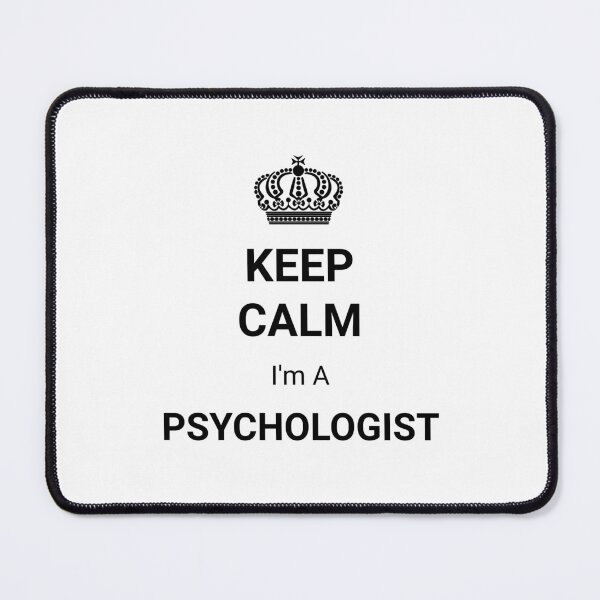 Item preview, Keep Calm I'm A Psychologist designed and sold by MeeksCoolArt.