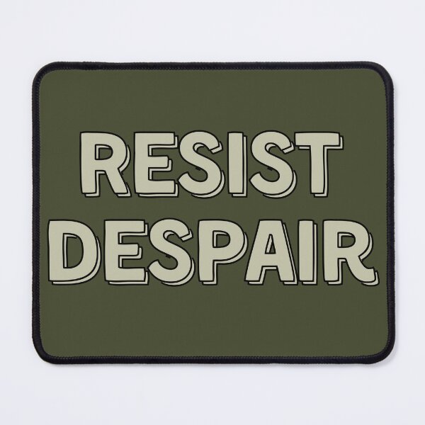Item preview, Resist Despair Tan designed and sold by Madeleine39.