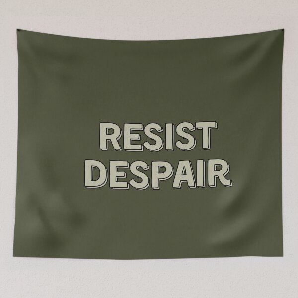Item preview, Resist Despair Tan designed and sold by Madeleine39.