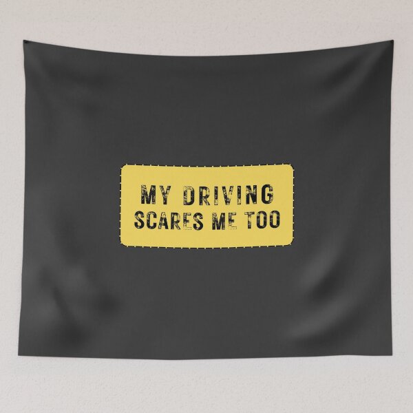 Item preview, My Driving Scares Me Too designed and sold by Wordsmith-Wear.