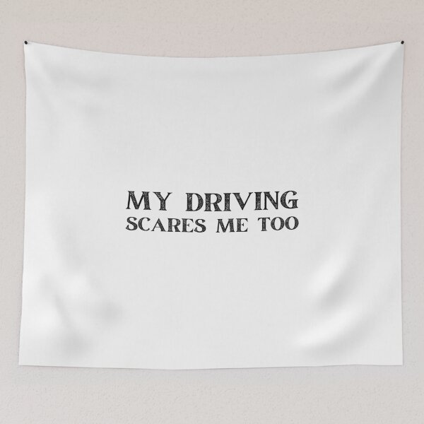 Item preview, My Driving Scares Me Too designed and sold by Wordsmith-Wear.