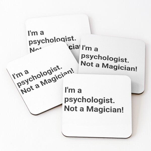 Item preview, I'm A Psychologist Not A Magician Quote designed and sold by MeeksCoolArt.