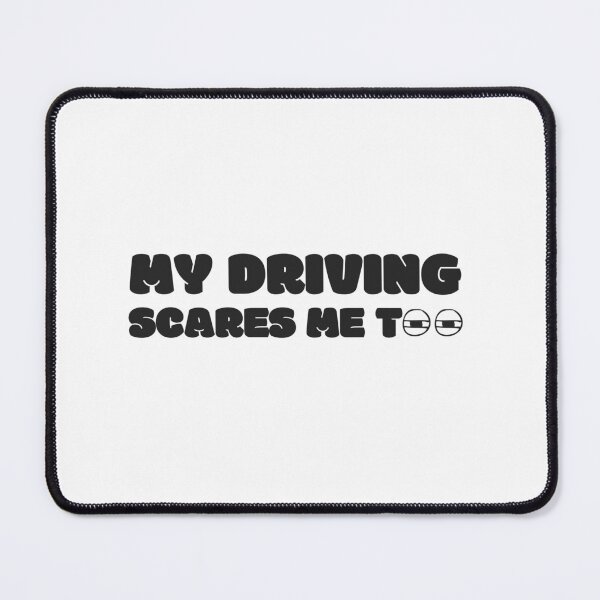 Item preview, My Driving Scares Me Too designed and sold by Wordsmith-Wear.
