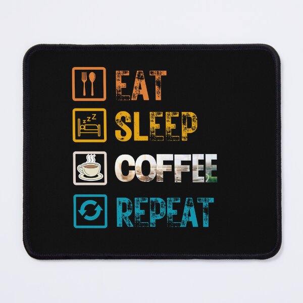 Item preview, Eat Sleep Coffee Repeat designed and sold by netfires.