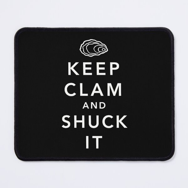 Item preview, KEEP CALM and SHUCK IT  designed and sold by JDHardie.