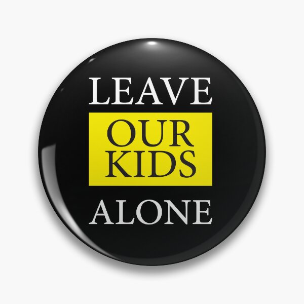 Item preview, LEAVE OUR KIDS ALONE  designed and sold by sumajouda.