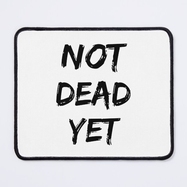 Item preview, Frank Actor Turner Not dead Yet. designed and sold by CHASEFUNK.