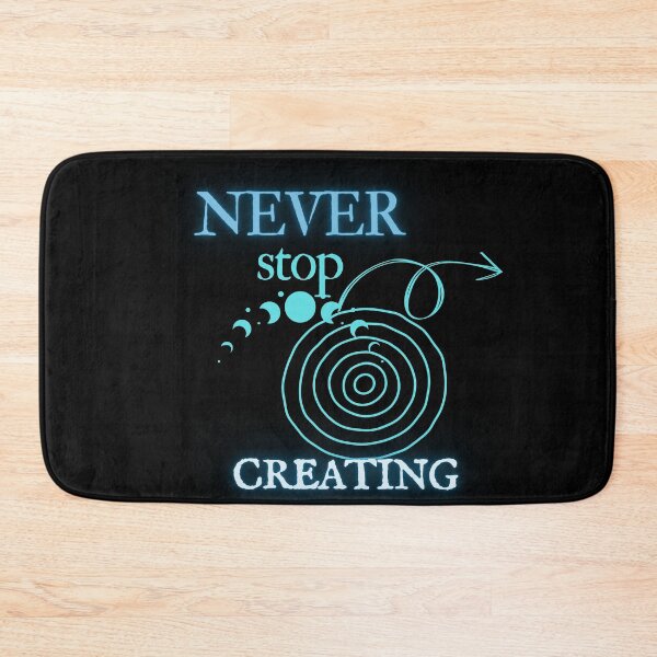 Item preview, Never stop creating designed and sold by LiamaWery333.