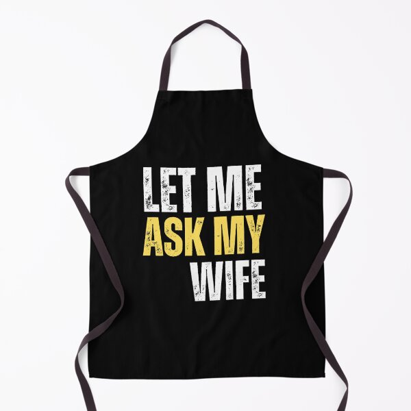 Item preview, Let me ask my wife ( funny quote) designed and sold by Gilby-Designs.