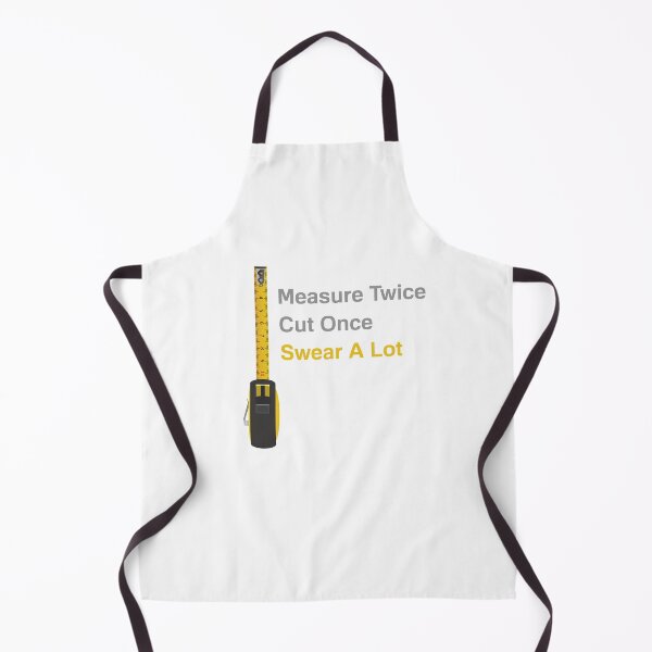 Item preview, Measure Twice Cut Once Swear A Lot designed and sold by FarDesign.