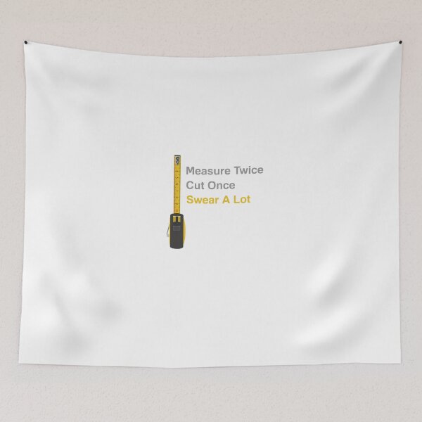 Item preview, Measure Twice Cut Once Swear A Lot designed and sold by FarDesign.