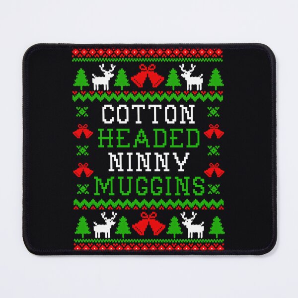 Item preview, Cotton Headed Ninny gins - Elf Quote - Ugly Christmas Style designed and sold by dnjsgmiomz19.