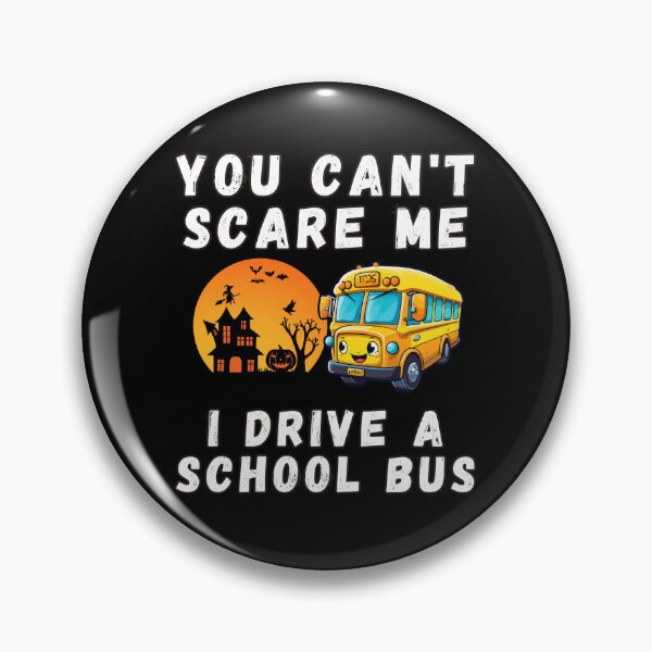 Item preview, You Can't Scare Me I Drive A School Bus Funny Halloween designed and sold by ArtisShops.