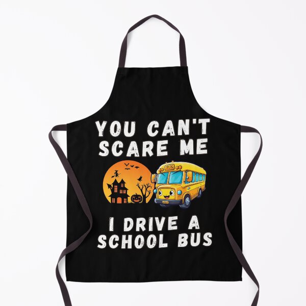 Item preview, You Can't Scare Me I Drive A School Bus Funny Halloween designed and sold by ArtisShops.