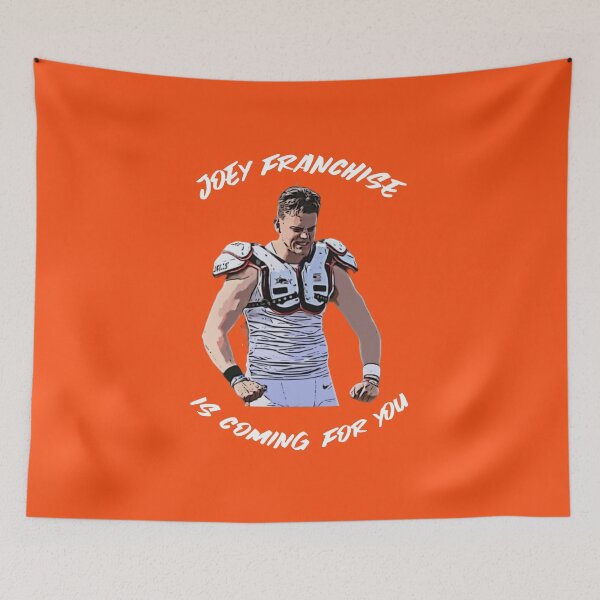 Item preview, Joey Franchise Is Coming For You , Cincinnati Bengals designed and sold by RiffRaffGraffix.
